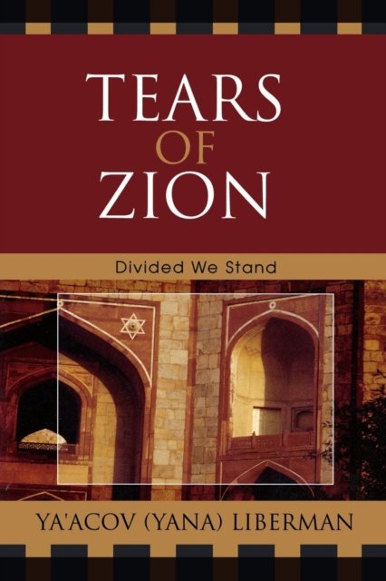 Cover for Ya'acov Liberman · Tears of Zion: Divided We Stand (Pocketbok) (2006)