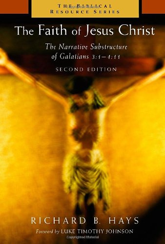 Cover for Richard B. Hays · The Faith of Jesus Christ: the Narrative Substructure of Galatians 3:1-4:11 (The Biblical Resource Series) (Paperback Book) (2001)