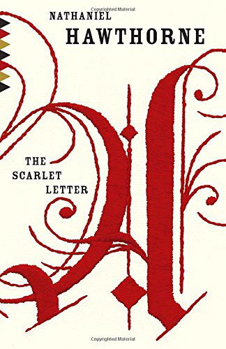 The Scarlet Letter: A Romance - Vintage Classics - Nathaniel Hawthorne - Books - Random House USA Inc - 9780804171571 - August 26, 2014