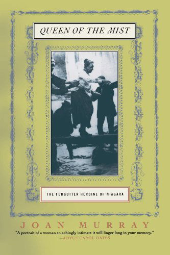 Queen of the Mist: the Forgotten Heroine of Niagara - Joan Murray - Books - Beacon Press - 9780807068571 - April 7, 2000