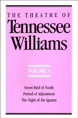 Cover for Tennessee Williams · The Theatre of Tennessee Williams, Vol. 4: Sweet Bird of Youth / Period of Adjustment / the Night of the Iguana (Paperback Book) (1993)