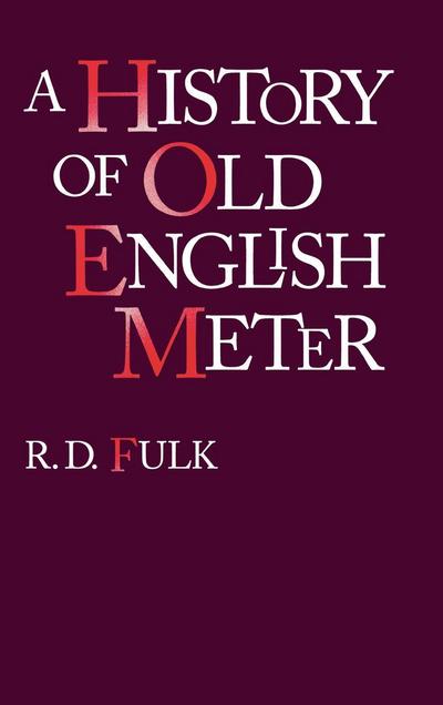Cover for R. D. Fulk · A History of Old English Meter - The Middle Ages Series (Hardcover Book) (1992)