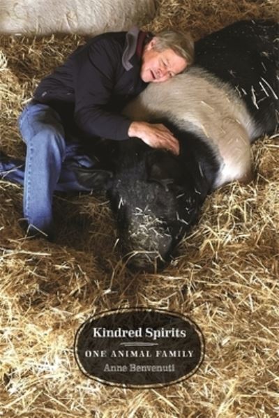 Cover for Anne Benvenuti · Kindred Spirits: One Animal Family - Animal Voices / Animal Worlds (Paperback Book) (2021)