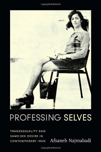 Cover for Afsaneh Najmabadi · Professing Selves: Transsexuality and Same-Sex Desire in Contemporary Iran - Experimental Futures (Pocketbok) (2013)