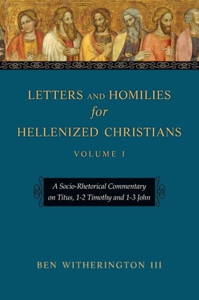 Cover for III Ben Witherington · Letters and Homilies for Hellenized Christians (Pocketbok) (2014)