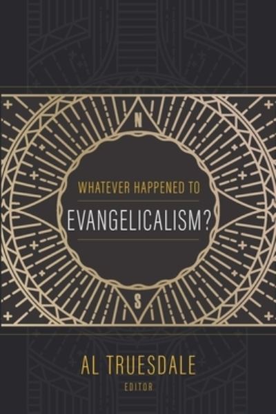 Cover for Al Truesdale · Whatever Happened to Evangelicalism? (Paperback Book) (2017)