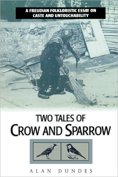 Cover for Alan Dundes · Two Tales of Crow and Sparrow: A Freudian Folkloristic Essay on Caste and Untouchability (Paperback Book) (1997)