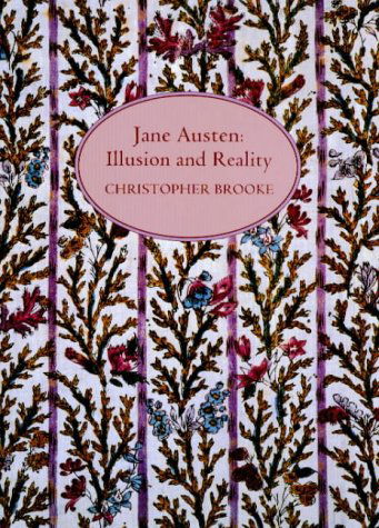 Jane Austen: Illusion and Reality - Christopher N L Brooke - Books - Boydell & Brewer Ltd - 9780859915571 - November 4, 1999