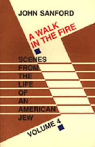 Cover for John Sanford · A Walk in the Fire: Scenes from the Life of an American Jew (Paperback Book) [1st edition] (1989)