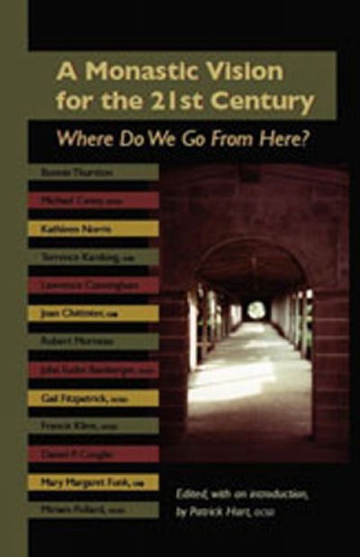 Cover for Patrick Hart · A Monastic Vision for the Twenty-first Century: Where Do We Go from Here? (Paperback Book) (2006)