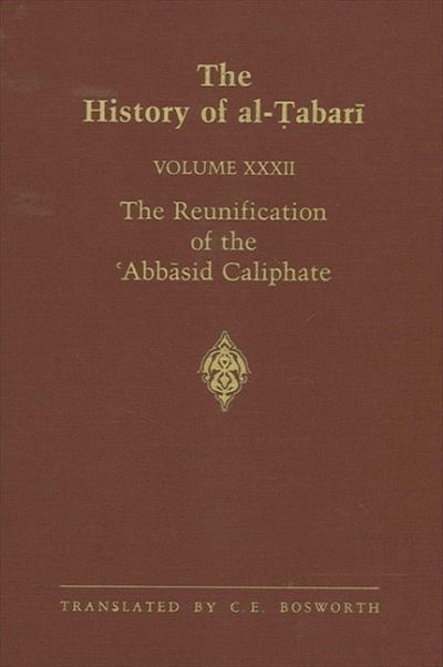 Cover for Abu Ja'far Muhammad ibn Jarir al-Tabari · The History of Al-Tabari, vol. XXXII. The Reunification of the Abbasid Caliphate. (Paperback Book) (1987)