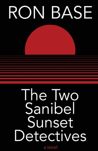 Cover for Ron Base · The Two Sanibel Sunset Detectives (Taschenbuch) (2013)