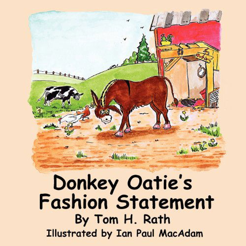 Donkey Oatie's Fashion Statement - Tom H Rath - Kirjat - Wood Island Prints - 9780986606571 - perjantai 16. marraskuuta 2012