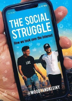 Cover for Woody and Kleiny · The Social Struggle: How we took over the Internet (Hardcover Book) (2019)