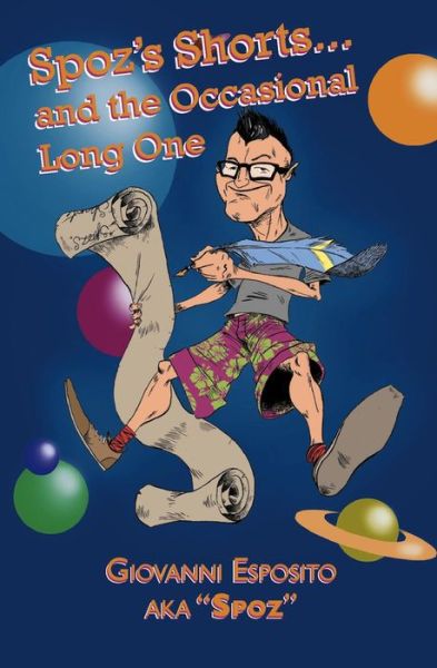 Spoz's Shorts and the Occasional Long One - Giovanni Esposito - Książki - Caboodle Books Limited - 9780995488571 - 29 czerwca 2018