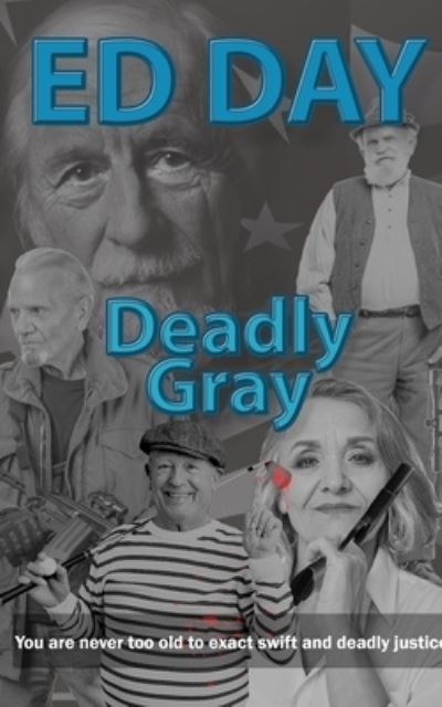 Cover for Ed Day · Deadly Gray (Paperback Book) (2022)