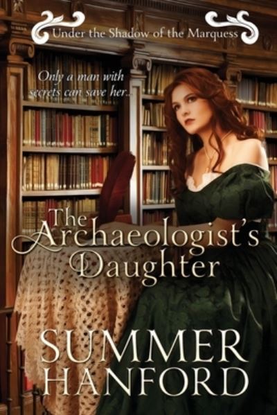 Cover for Summer Hanford · The Archaeologist's Daughter (Paperback Book) (2021)