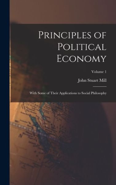 Cover for John Stuart Mill · Principles of Political Economy (Bok) (2022)