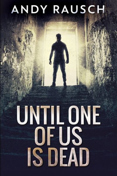 Cover for Andy Rausch · Until One of Us Is Dead (Paperback Book) (2021)