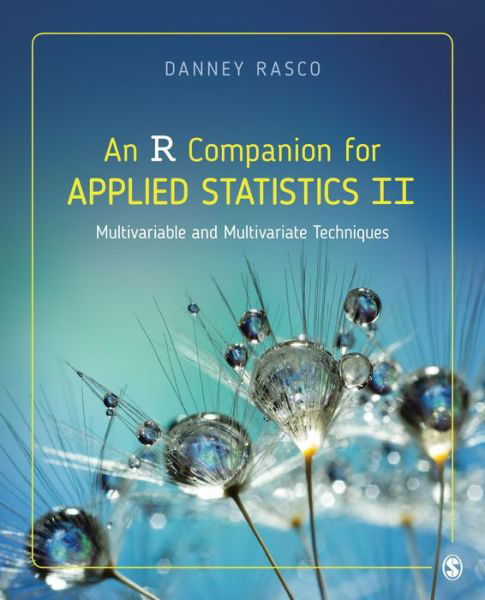 Cover for Rasco, Danney (West Texas A&amp;M University, USA) · An R Companion for Applied Statistics II: Multivariable and Multivariate Techniques (Paperback Book) (2020)