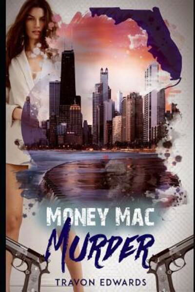 Cover for Travon Edwards · Money Mac Murder : Part 1 of 3 (Paperback Book) (2019)