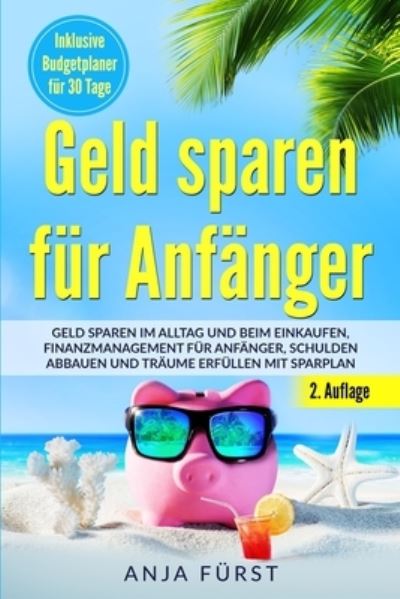 Cover for Anja Fürst · Geld sparen fur Anfanger (Paperback Book) (2019)