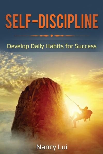 Cover for Lui Nancy · Self-Discipline: Develop Daily Habits for Success (Paperback Bog) (2020)