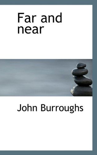 Cover for John Burroughs · Far and Near (Hardcover Book) (2009)
