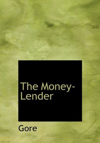 Cover for Gore · The Money-lender (Hardcover bog) (2009)
