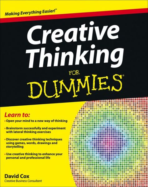 Creative Thinking For Dummies - David Cox - Books - John Wiley & Sons Inc - 9781118381571 - December 7, 2012