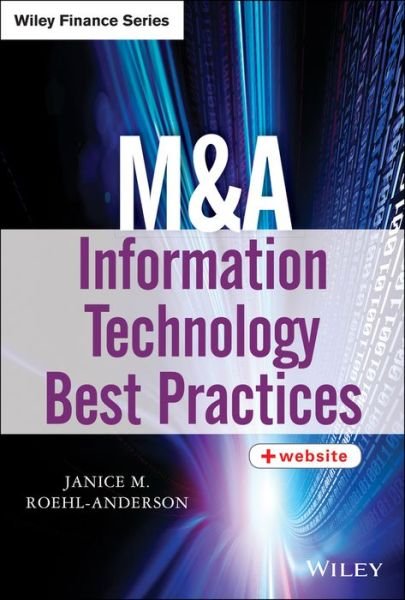 Cover for Roehl-Anderson, Janice M. (Cherry Hills Village, Colorado) · M&amp;A Information Technology Best Practices - Wiley Finance (Hardcover Book) (2013)