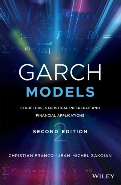 Cover for Francq, Christian (Laboratory EQUIPPE, Lille, France) · GARCH Models: Structure, Statistical Inference and Financial Applications (Hardcover Book) (2019)