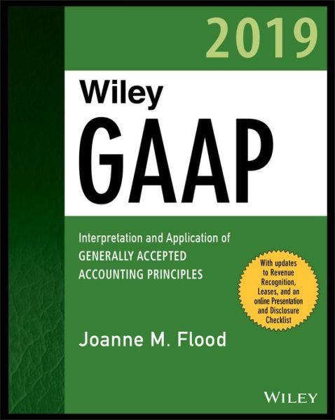 Wiley GAAP 2019 - Flood - Książki - John Wiley & Sons Inc - 9781119511571 - 15 lutego 2019