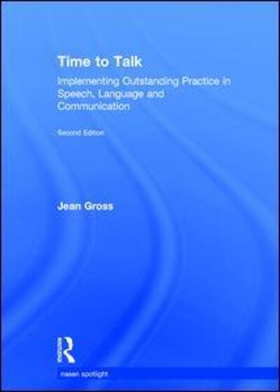Cover for Gross, Jean (Early Intervention Foundation, UK) · Time to Talk: Implementing Outstanding Practice in Speech, Language and Communication - nasen spotlight (Hardcover bog) (2017)