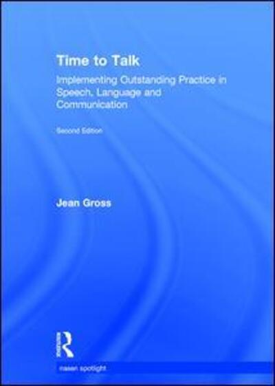 Cover for Gross, Jean (Early Intervention Foundation, UK) · Time to Talk: Implementing Outstanding Practice in Speech, Language and Communication - nasen spotlight (Hardcover Book) (2017)