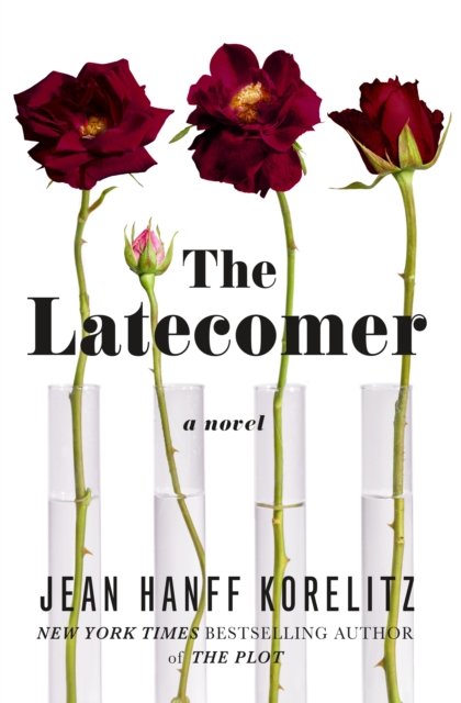 Cover for Jean Hanff Korelitz · The Latecomer: A Novel (Taschenbuch) (2022)