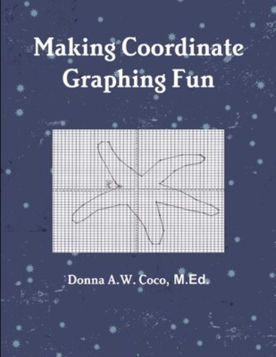 Cover for Donna Coco · Making Coordinate Graphing Fun (Paperback Book) (2012)