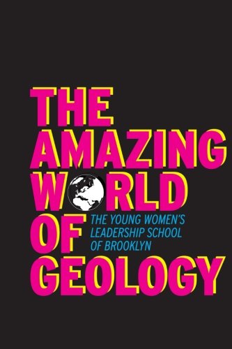 Cover for The Young Women's Leadership School in Brooklyn · The Amazing World of Geology (Paperback Book) (2014)