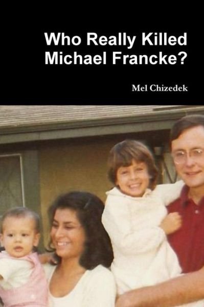 Cover for Mel Chizedek · Who Really Killed Michael Francke? (Paperback Book) (2014)