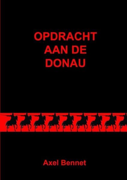 Cover for Axel Bennet · Opdracht Aan De Donau (Paperback Bog) (2015)