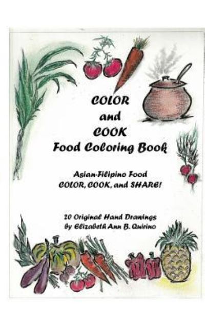 Cover for Elizabeth Ann Besa Quirino · COLOR and COOK Food Coloring Book (Paperback Book) (2016)