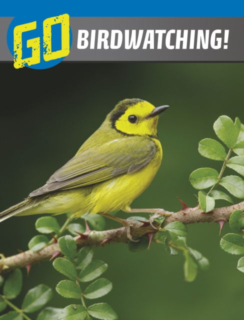 Go Birdwatching! - The Wild Outdoors - Julia Garstecki-Derkovitz - Books - Capstone Global Library Ltd - 9781398235571 - June 22, 2023