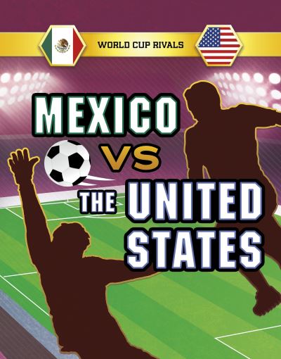 Cover for Jules Allen · Mexico vs the United States - World Cup Rivals (Paperback Bog) (2022)