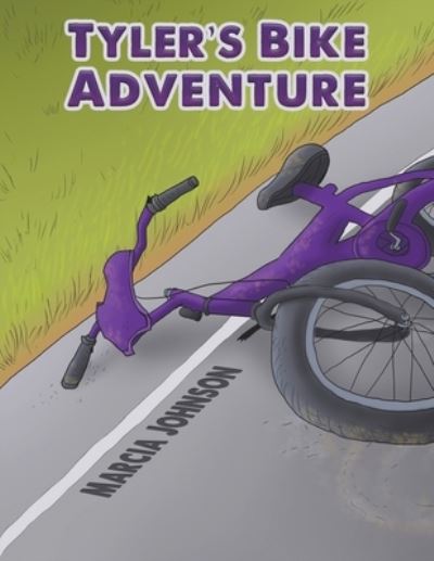 Cover for Marcia Johnson · Tyler's Bike Adventure (Paperback Book) (2022)