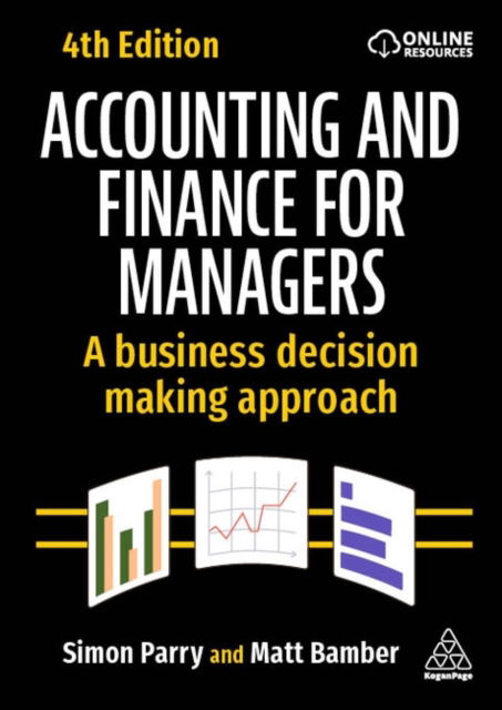 Cover for Matt Bamber · Accounting and Finance for Managers: A Business Decision Making Approach (Paperback Book) [4 Revised edition] (2024)