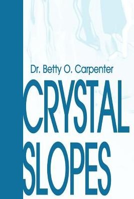 Cover for Betty O. Carpenter · Crystal Slopes (Hardcover Book) (2002)