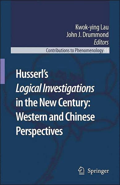 Cover for Kwok-ying Lau · Husserl's Logical Investigations in the New Century: Western and Chinese Perspectives - Contributions to Phenomenology (Hardcover Book) [2007 edition] (2007)