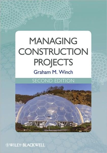 Cover for Winch, Graham M. (Manchester Business School, University of Manchester) · Managing Construction Projects (Paperback Book) (2009)