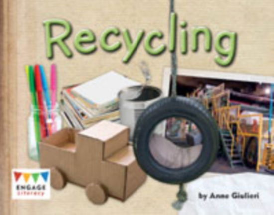 Cover for Anne Giulieri · Recycling - Engage Literacy: Engage Literacy Green (Taschenbuch) (2014)