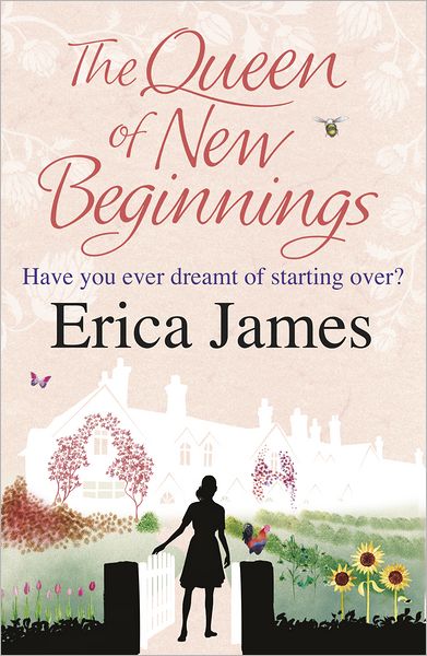 The Queen of New Beginnings: A captivating story of following your dreams - Erica James - Libros - Orion Publishing Co - 9781409102571 - 10 de noviembre de 2011